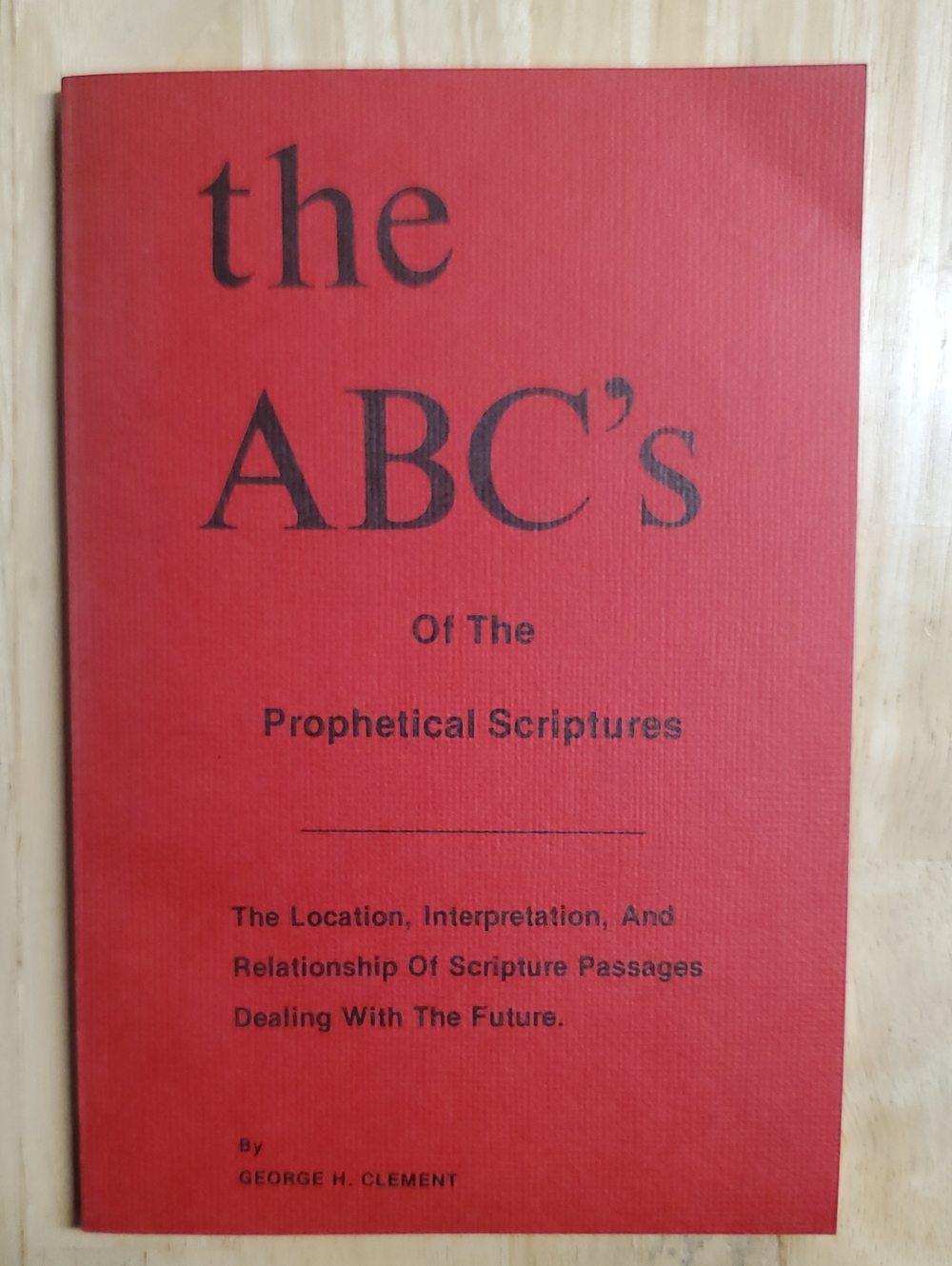 The ABC's Of The Prophetical Scriptures